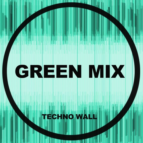VA – Techno Wall [Green Mix]