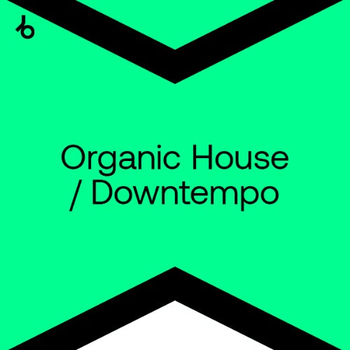 Beatport Top 100 Organic House August 2024