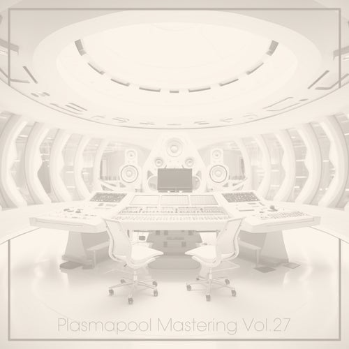 VA – Plasmapool Mastering Vol.27 [Pro-Tunes]