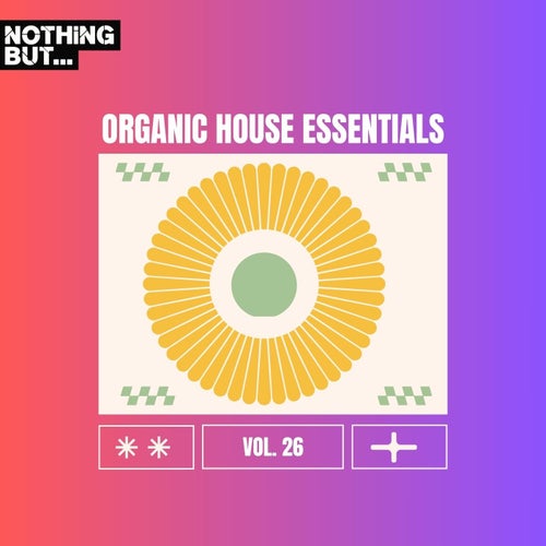 VA – Nothing But… Organic House Essentials, Vol. 26 NBOHE26