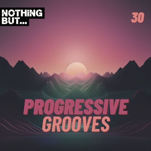 VA – Nothing But… Progressive Grooves Vol 30 [NBPG30]