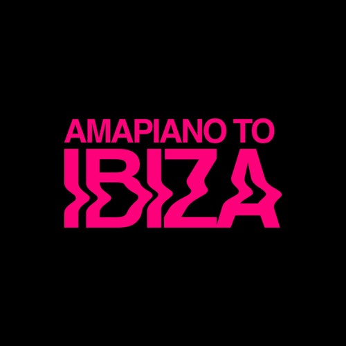 VA – AMAPIANO TO IBIZA 5021732519276