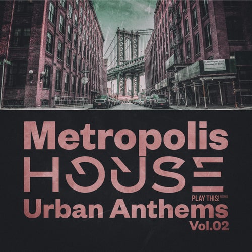 VA – Metropolis House  Urban Anthems, Vol.02 [Play This! Records]