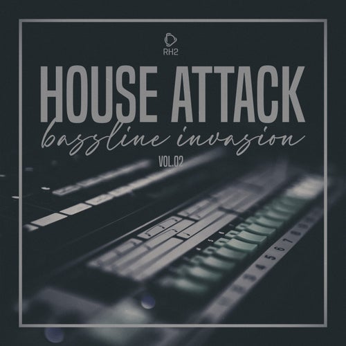 VA – House Attack  Bassline Invasion, Vol.02 [RH2]