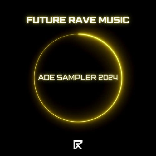 VA – ADE Sampler 2024   Future Rave Music (Extended Mix) [Future Rave Music]