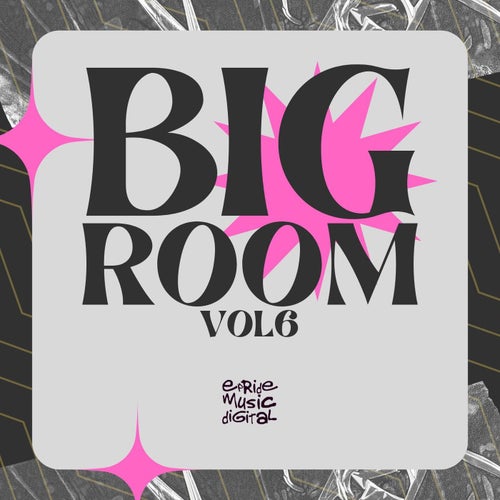 VA – Big Room, Vol.6 [EPride Music Digital]