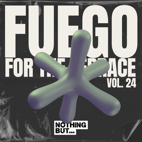 VA – Nothing But… Fuego for the Terrace, Vol. 24 NBFFTT24