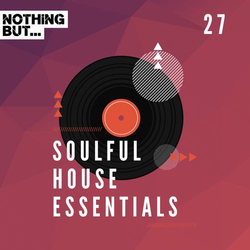 VA – Nothing But… Soulful House Essentials, Vol. 27 NBSHE27