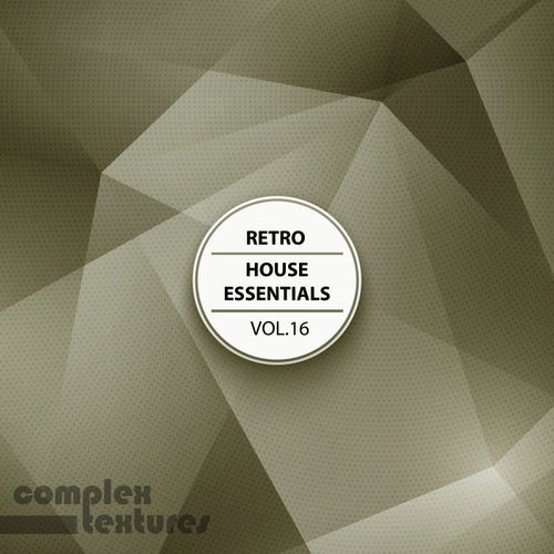 VA – Retro House Essentials, Vol. 16 [Complex Textures]