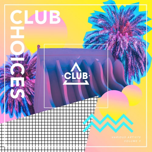 VA –  Club Choices Vol. 9 [Club Session]