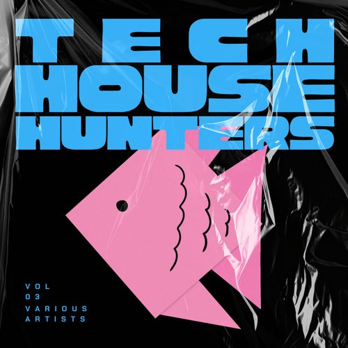 VA – Tech House Hunters, Vol. 3 [GORILLAZX236]
