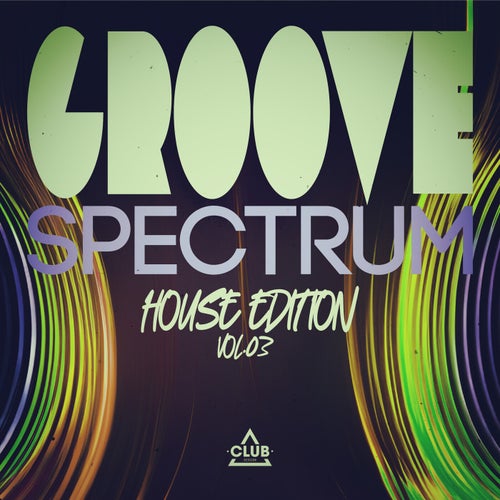 VA –  Groove Spectrum  House Edition, Vol.03 [Club Session]