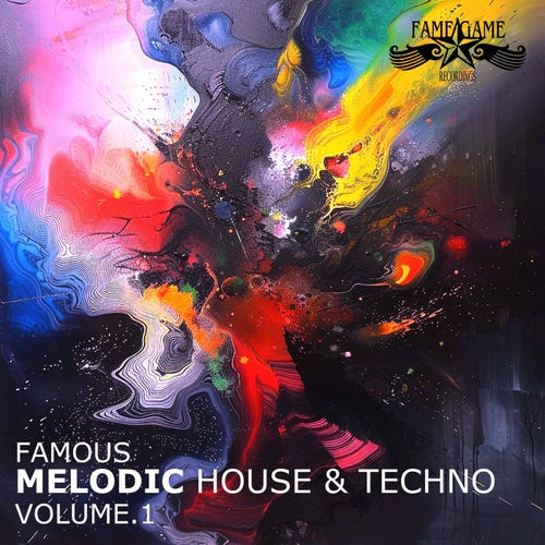 VA – Famous Melodic House and Techno, Vol. 1 [FAM002]