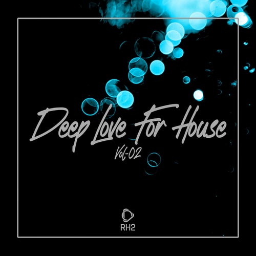 VA – Deep Love for House, Vol.02 [RH2COMP2422]