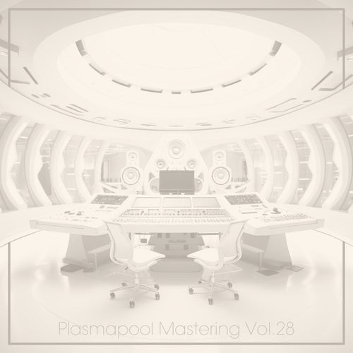 VA –  Plasmapool Mastering Vol.28 [Pro-Tunes]