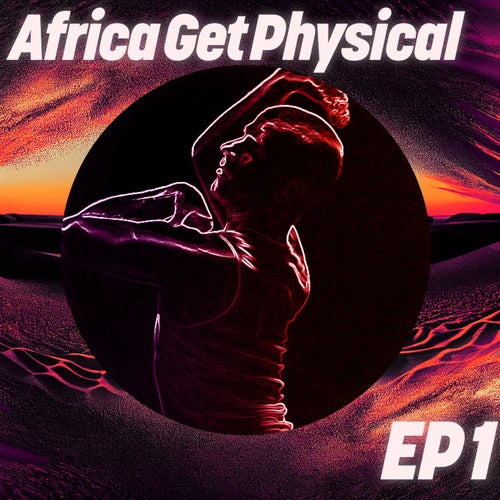 VA – Africa Get Physical EP1 [GPM801]