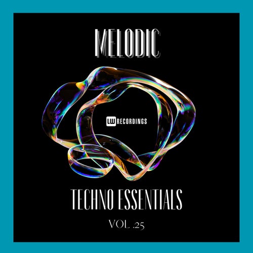 VA – The Sound Of Melodic Techno, Vol. 25 [LWTSOMT25]