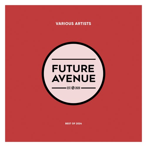 VA – Best of 2024 Future Avenue [FALP052]