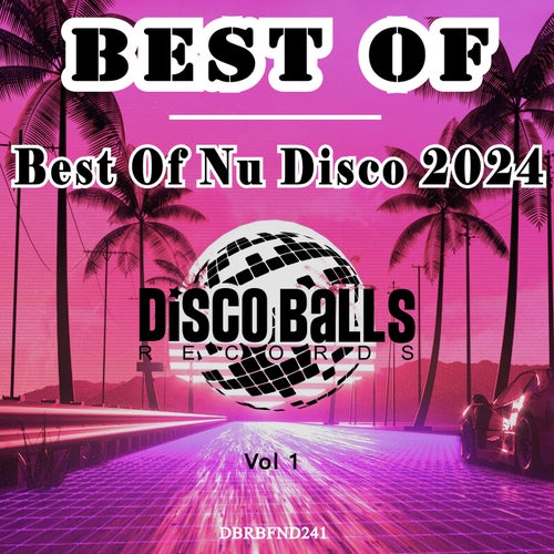VA – Best Of Disco Balls Records 2024, Vol. 1 (2025)