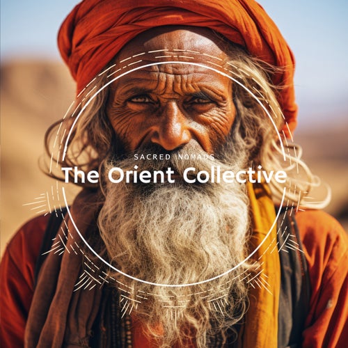 VA – The Orient Collective Sacred Nomads