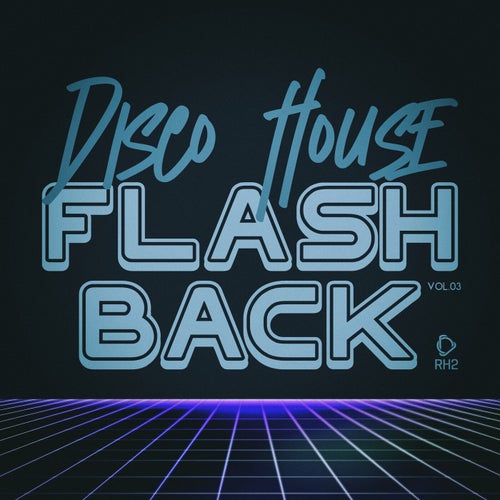 VA – Disco House Flashback, Vol.03 [RH2]