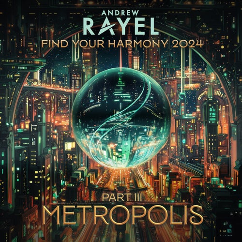 VA – Andrew Rayel – Find Your Harmony 2024 Part 3 – METROPOLIS