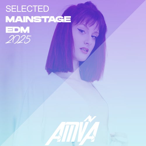 VA – Selected Mainstage EDM 2025 [AMVA]