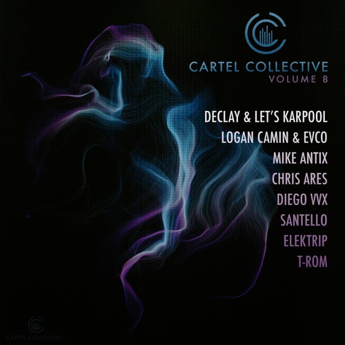 VA – VOLUME 8 [Cartel Collective Records]