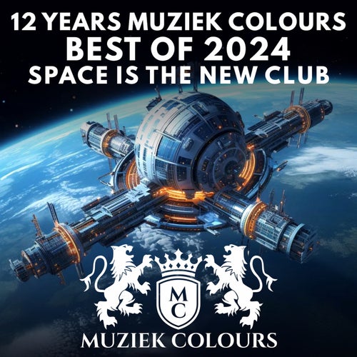 VA – 12 Years Muziek Colours – Best Of 2024 (Space Is The New Club) [Muziek Colours LTD]