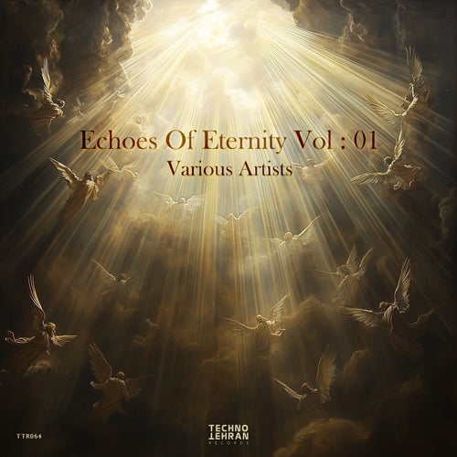VA – Echoes of Eternity Vol 01 Various Artists [Techno Tehran Records]
