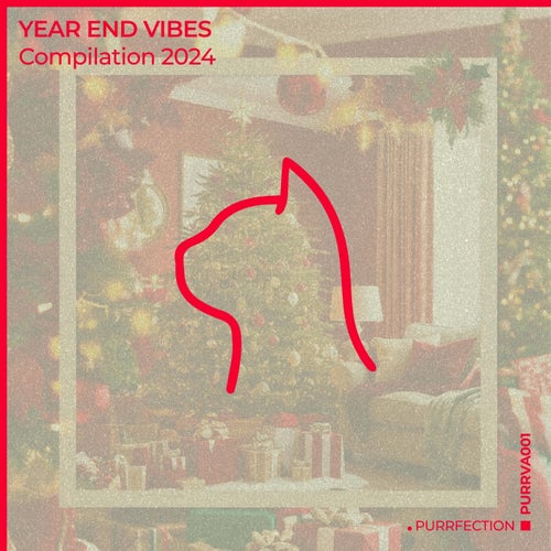 VA – Year End Vibes Compilation 2024 [PURRFECTION]