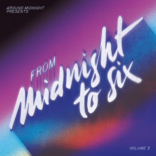 VA – From Midnight to Six, Vol. 3 (2025)