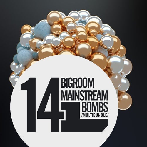 VA – 14 Bigroom Mainstream Bombs [Multibundle]