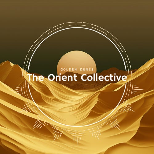 VA – The Orient Collective Golden Dunes (2025)