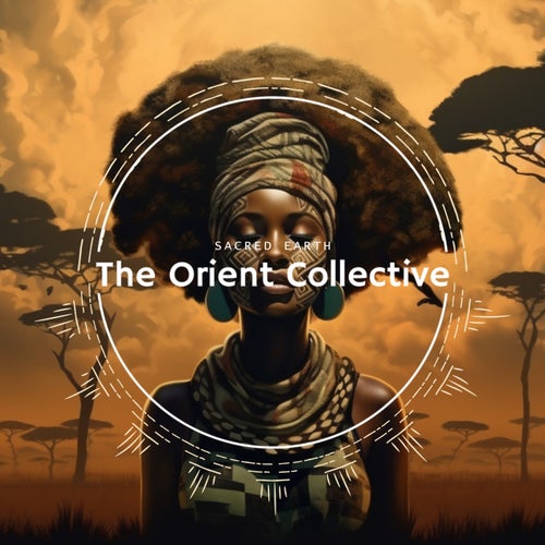VA – The Orient Collective Sacred Earth (2025)