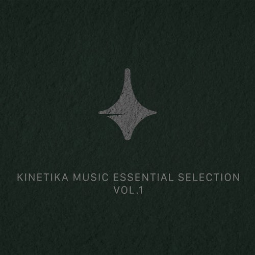 VA – Kinetika Music  Essential Selection, Vol. 1 [Kinetika Music]