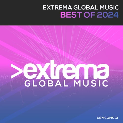 VA – Extrema Global Music – Best Of 2024 [Extrema Global Music]