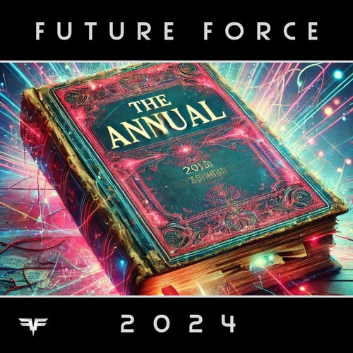 VA – The Annual 2024 [Future Force Recordings]