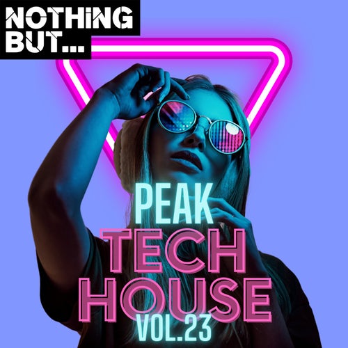 VA – Nothing But… Peak Tech House, Vol. 23 (2025)