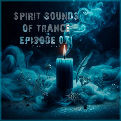 VA – Spirit Sounds of Trance Episode 071 (2025)
