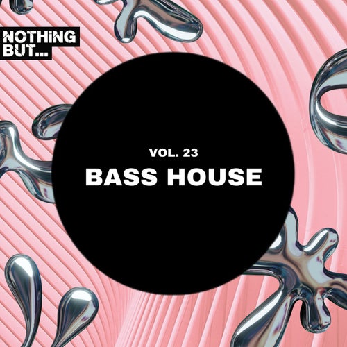 VA – Nothing But… Bass House, Vol. 23 (2025)