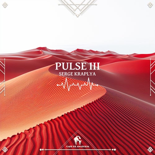 VA – Cafe De Anatolia – Pulse III (2025)