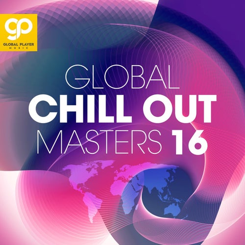 VA – Global Chill Out Masters, Vol. 16 (2025)