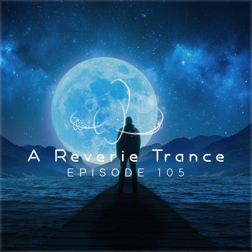 VA – A Reverie Trance 105 (2025)