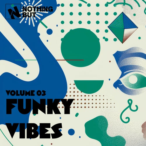 VA – Nothing But… Funky Vibes Vol. 03 [NBFV03] (2025)