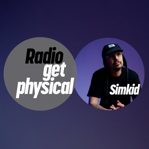 VA – Get Physical Radio by Simkid (Definitive Recordings Special) (2025)
