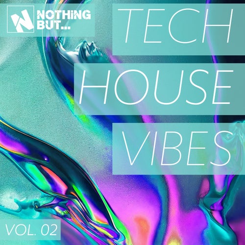 VA – Nothing But… Tech House Vibes, Vol. 02 (2025)