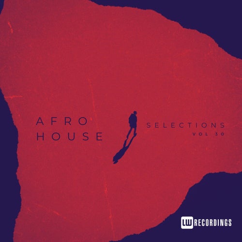 VA – Afro House Selections Vol. 30 [LWAHS30] (2025)
