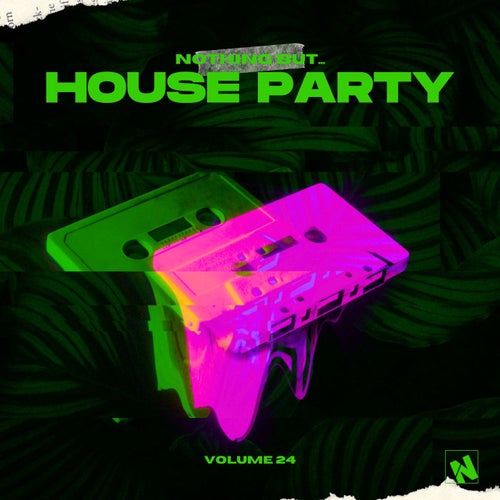 VA – Nothing But… House Party Vol. 24 [NBHP24] (2025)