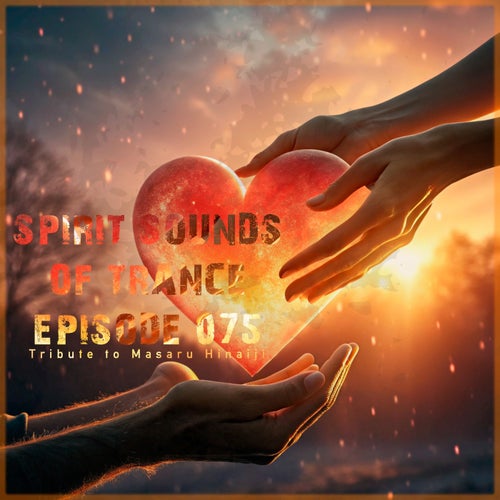 VA – Spirit Sounds of Trance Episode 075 (2025)